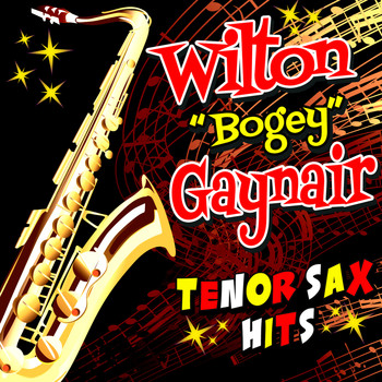 Wilton Bogey Gaynair - Tenor Sax Hits