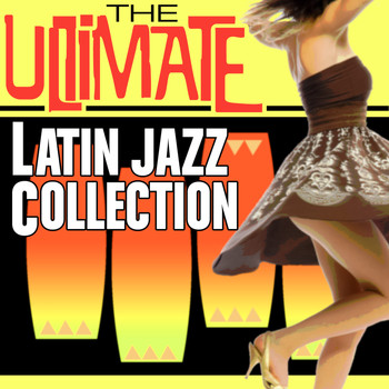 Various Artists - The Ultimate Latin Jazz Collection