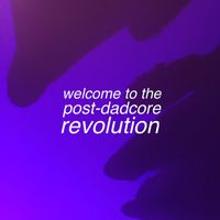 thanks for coming - welcome to the post-dadcore revolution