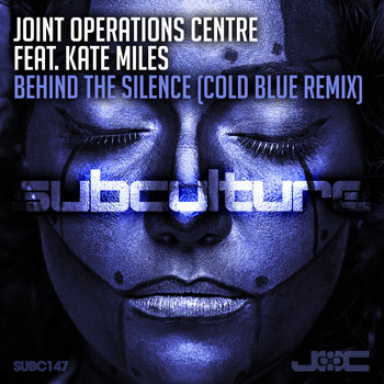 Joint Operations Centre featuring Kate Miles - Behind the Silence (Cold Blue Remix)
