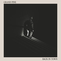 Grand Pine / - Back In Town