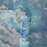 Devious Dev / - Release Me