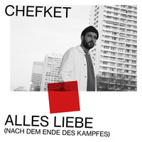 Chefket - Alles Liebe (Nach dem Ende des Kampfes) (Instrumental)