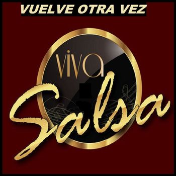 Viva Salsa - Vuelve Otra Vez