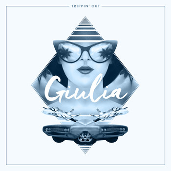 Giulia - Trippin' Out