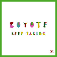 Coyote - Keep Taking