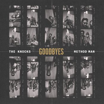 The Knocks - Goodbyes (feat. Method Man) (Explicit)