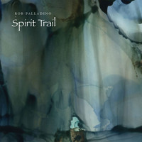 Rob Palladino - Spirit Trail