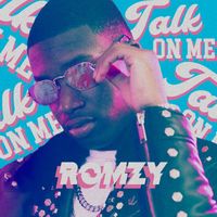 Romzy - Talk On Me (Explicit)