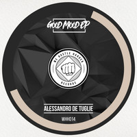 Alessandro De Tuglie - Good Mood EP