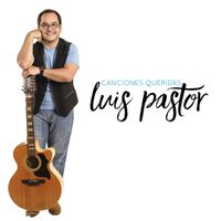 Luis Pastor - Canciones Queridas