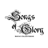 Martin Rebeiro & Colleen Rebeiro - Songs of Glory