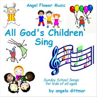 Angela Dittmar - All God's Children Sing
