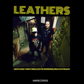 Leathers - Move / Only One Thing / Got Me Working / Snatch It Back