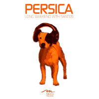 Persica - Long Weekend With Santos EP