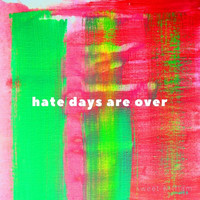 Sweet William - Hate Days Are Over