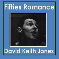David Keith Jones - Fifties Romance
