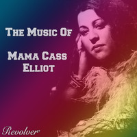 Mama Cass Elliot - The Music Of Mama Cass Elliot (60s)