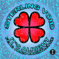 Sterling Void - It’s Alright (feat. Paris Brightledge)