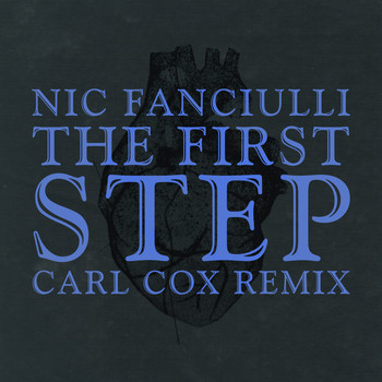 Nic Fanciulli - The First Step (Carl Cox Remix)