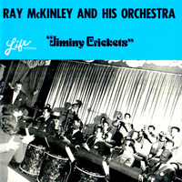 Ray McKinley and His Orchestra - Jiminy Crickets