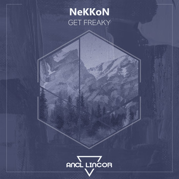 NeKKoN - Get Freaky