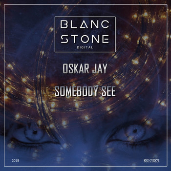 Oskar Jay - Somebody See