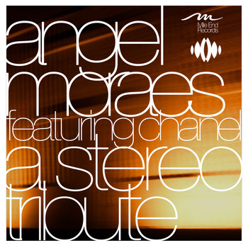Angel Moraes featuring Chanel - A Stereo Tribute feat. Chanel
