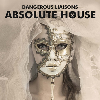 Various Artists - Absolute House 3: Dangerous Liaisons