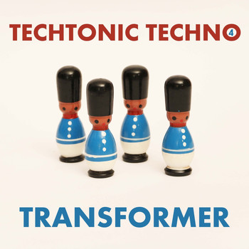 Various Artists - Techtonic Techno 4: Transformer