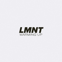 LMNT - Warming Up (Explicit)