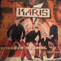 Karis - Power of the Swing: The Come Back