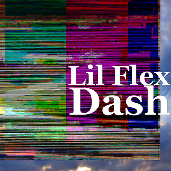 Lil Flex - Dash (Explicit)