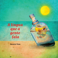 Socorro Lira - A Língua Que a Gente Fala