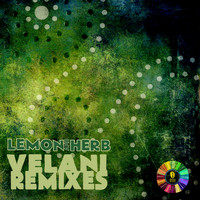Lemon & Herb - Velani Remixes