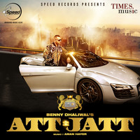 Benny Dhaliwal - Att=Jatt - Single