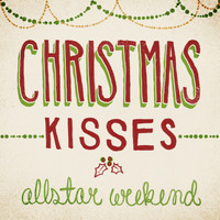 Allstar Weekend - Christmas Kisses