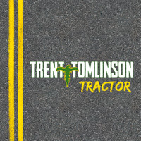 Trent Tomlinson - Tractor