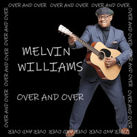 Melvin Williams - Over and Over (Radio Edit)