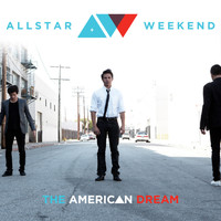 Allstar Weekend - The American Dream