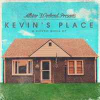 Allstar Weekend - Kevin's Place - A Cover Song EP