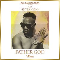 Snypa Kyng - Father God - Single
