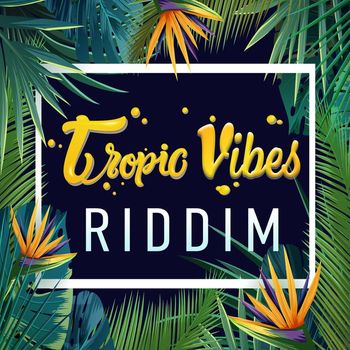 Various Artists - Tropic Vibes Riddim