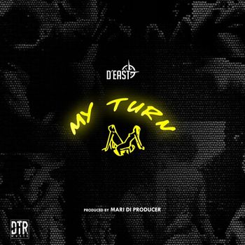 D'East - My Turn