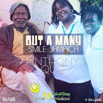 Anthony Que - Out A Many (Smile Jamaica)