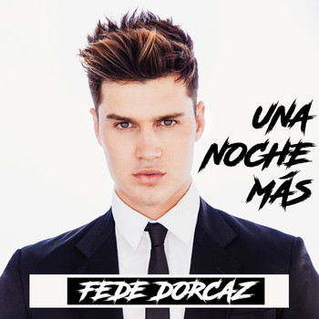 Fede Dorcaz - Una Noche Más