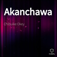 chibuike okey - Akanchawa