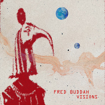 Fred Buddah - Visions