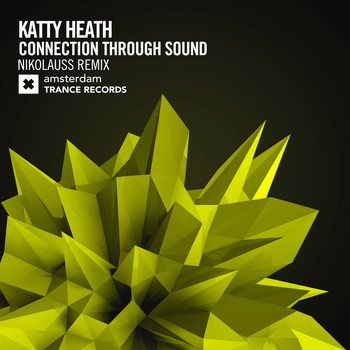 Katty Heath - Connection Through Sound (Nikolauss Remix)