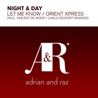 Night & Day - Let Me Know - Orient Xpress